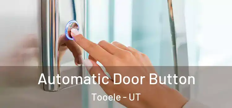 Automatic Door Button Tooele - UT