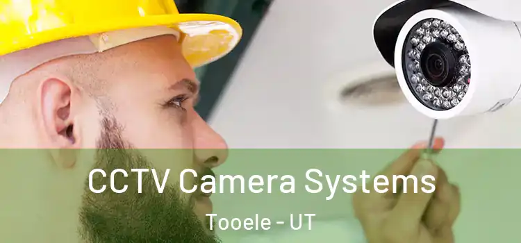 CCTV Camera Systems Tooele - UT