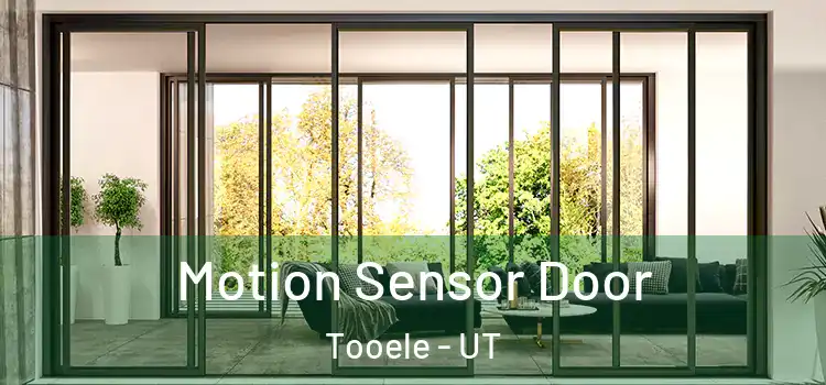 Motion Sensor Door Tooele - UT