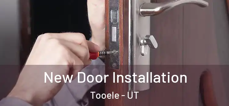 New Door Installation Tooele - UT