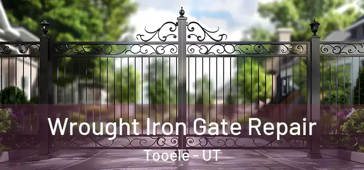 Wrought Iron Gate Repair Tooele - UT